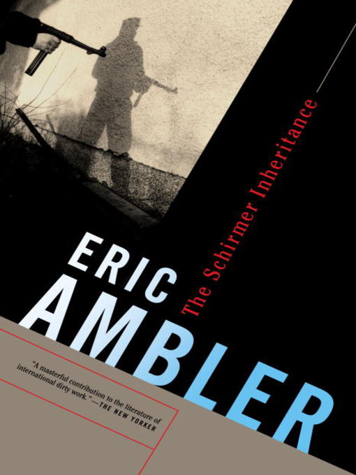Title details for The Schirmer Inheritance by Eric Ambler - Available